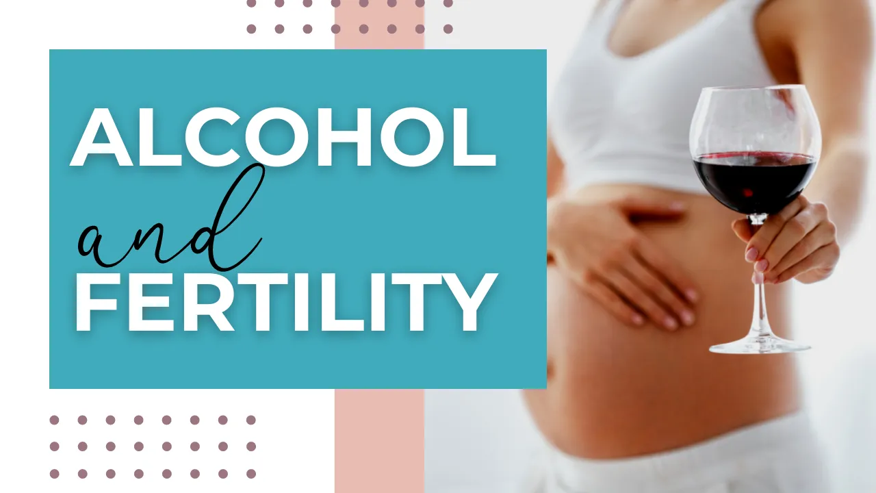 Alcohol and Fertility