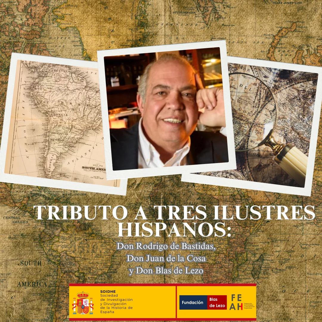 Tributo a  tres ilustres hispanos: Rodrigo de Bastidas, Juan de la Cosa y Blas de Lezo 