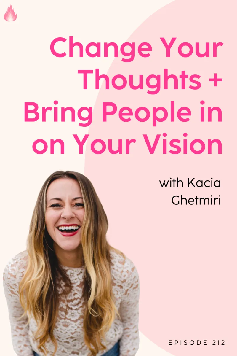 Changing Your Thought Patterns and Bringing People in on Your Vision - Females on Fire