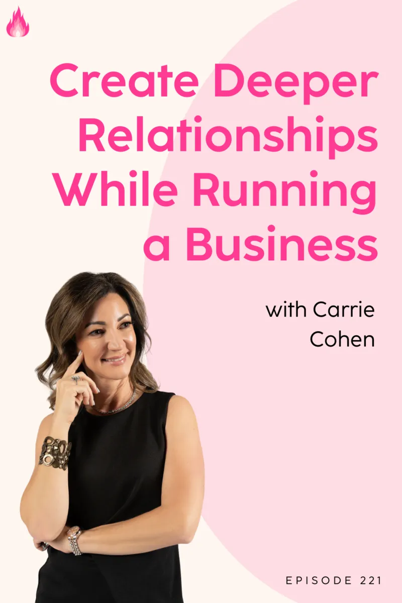 How to Create the Deeper Relationships You Want While Balancing a Business - Females on Fire