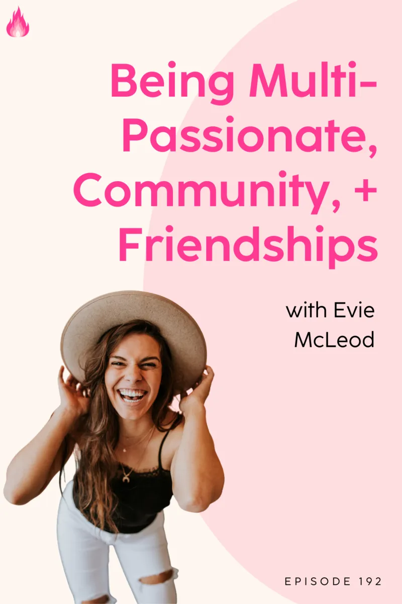 Talking All Things Multi-Passionate Entrepreneurship, Community, and Friendships - Females on Fire
