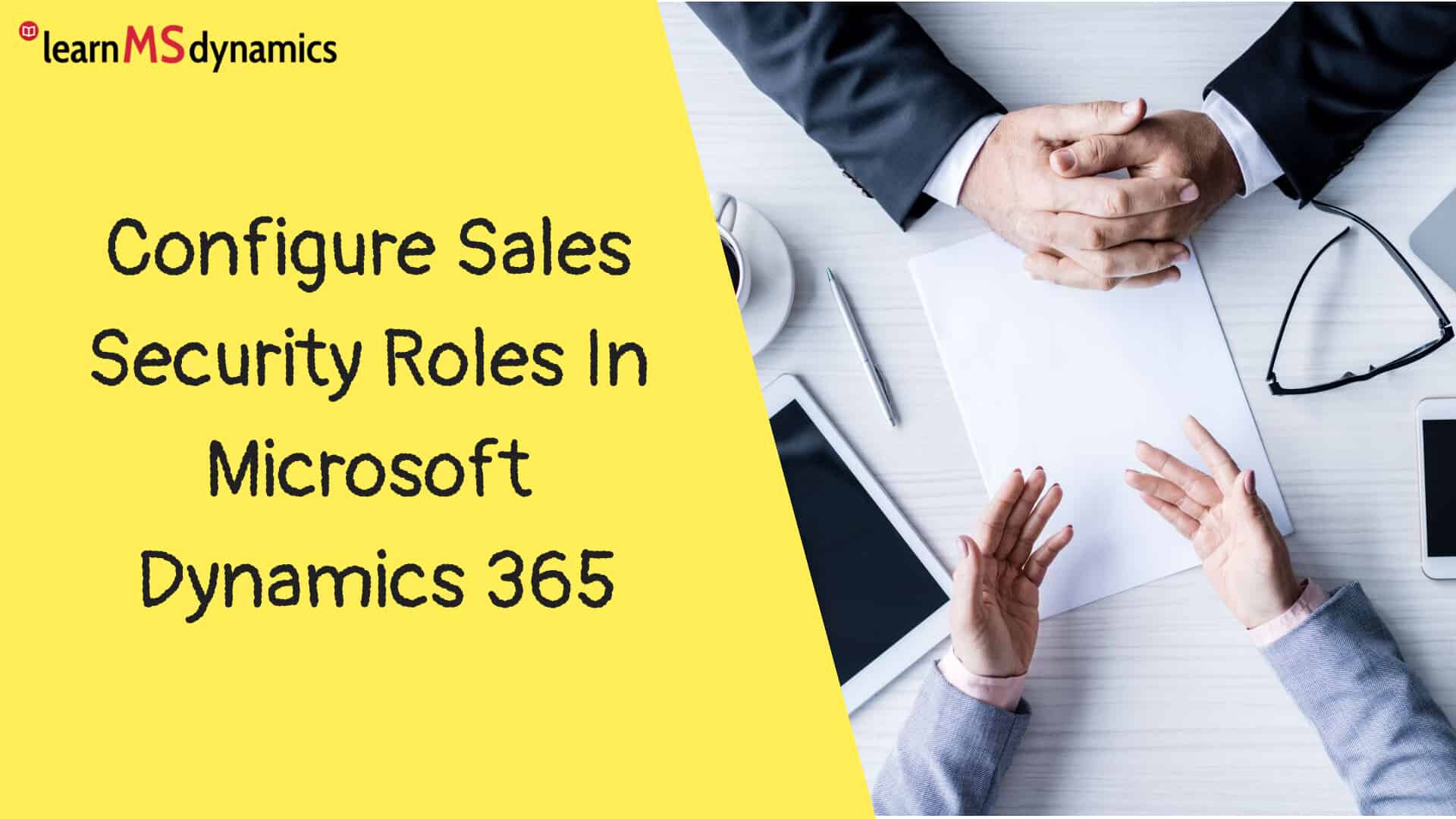 Configure Sales Security Roles In Microsoft Dynamics 365