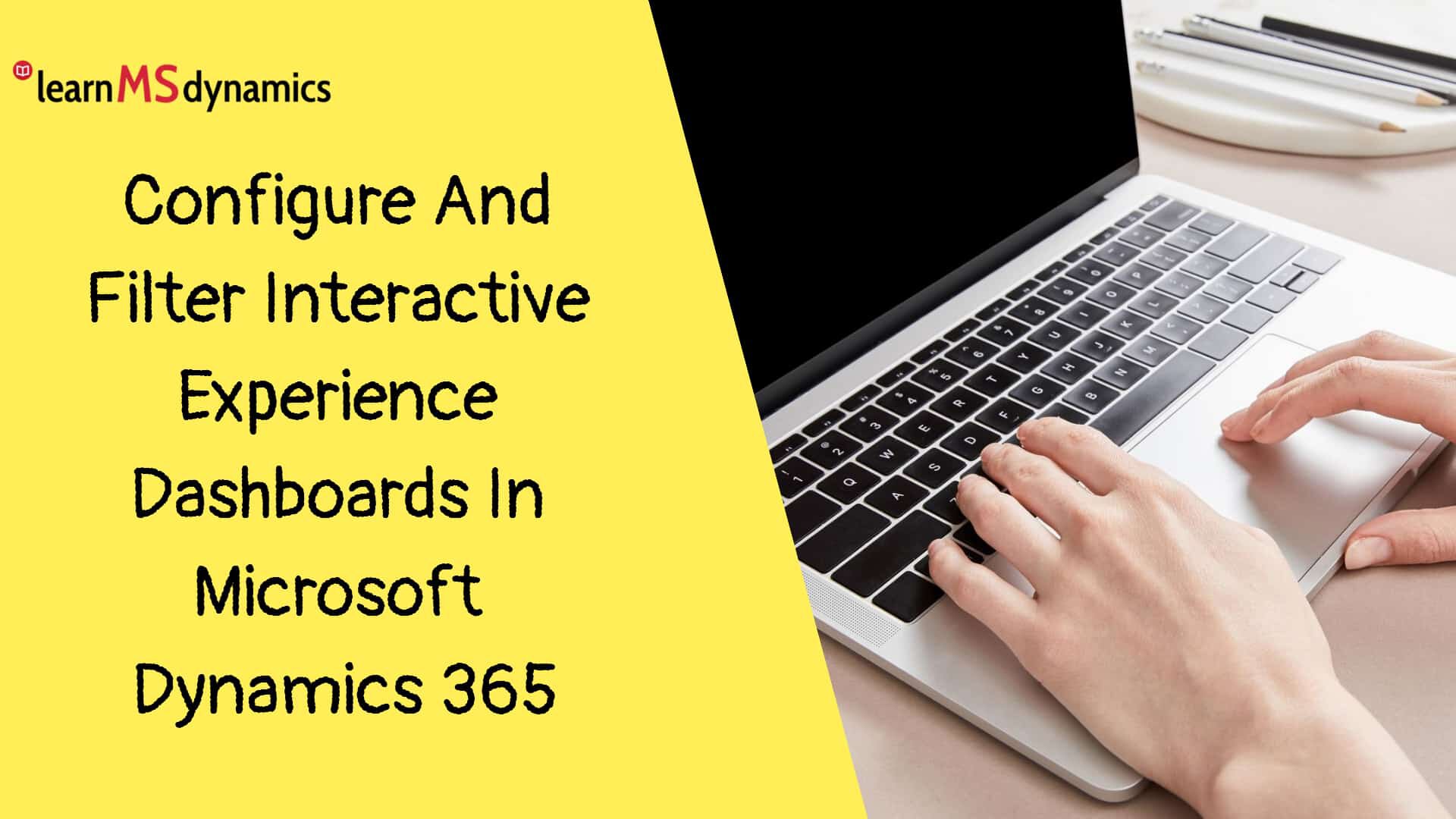 Configure And Filter Interactive Experience Dashboards In Microsoft