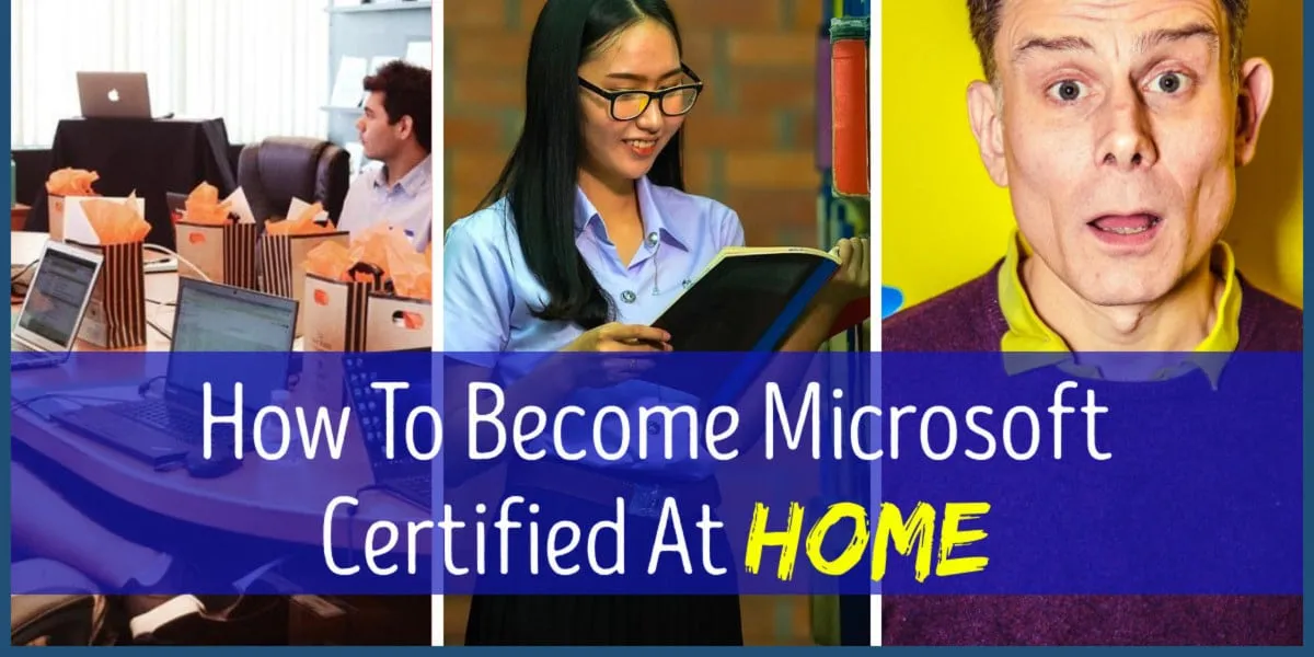 How To Become Microsoft Certified Professional At Home - An Exclusive Guide