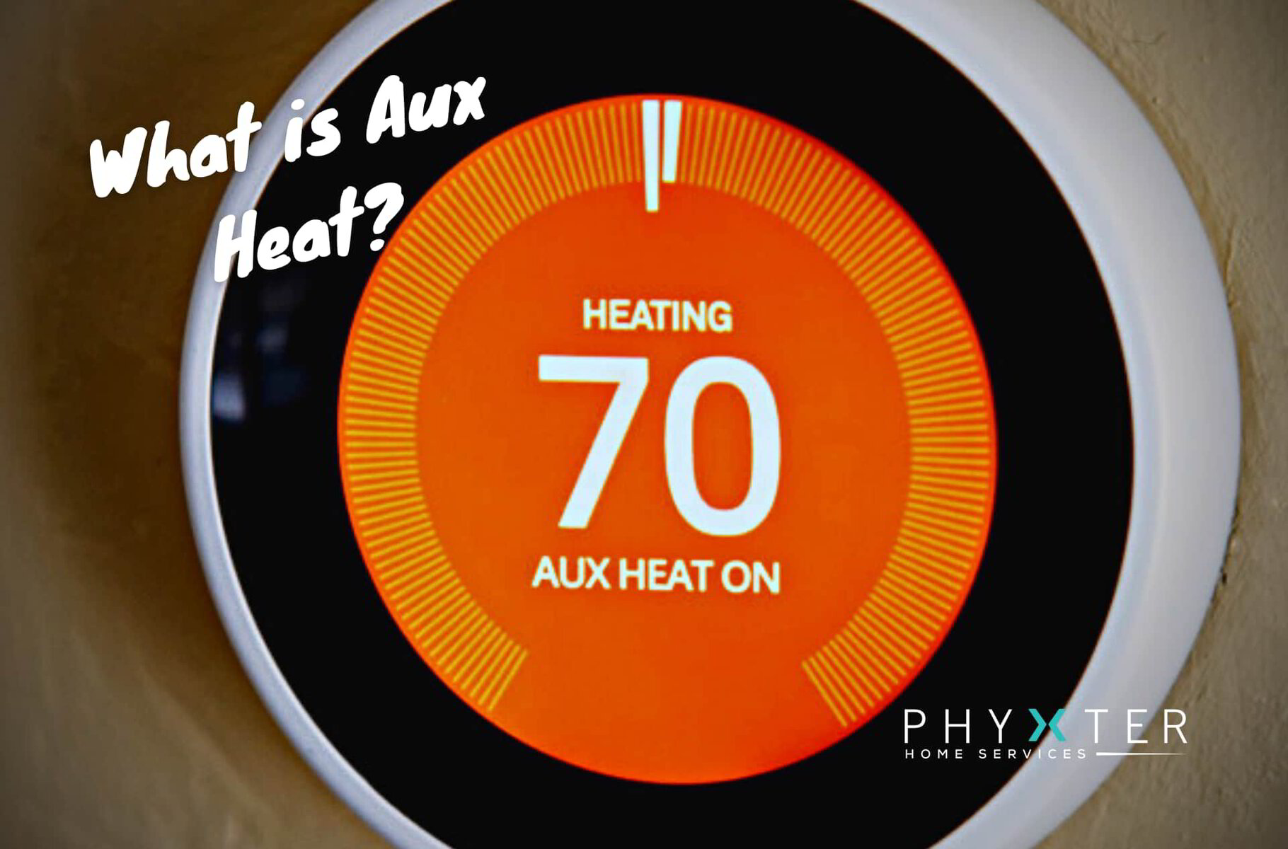 what-is-aux-heat-and-why-it-can-be-a-problem-2022-phyxter-home-services