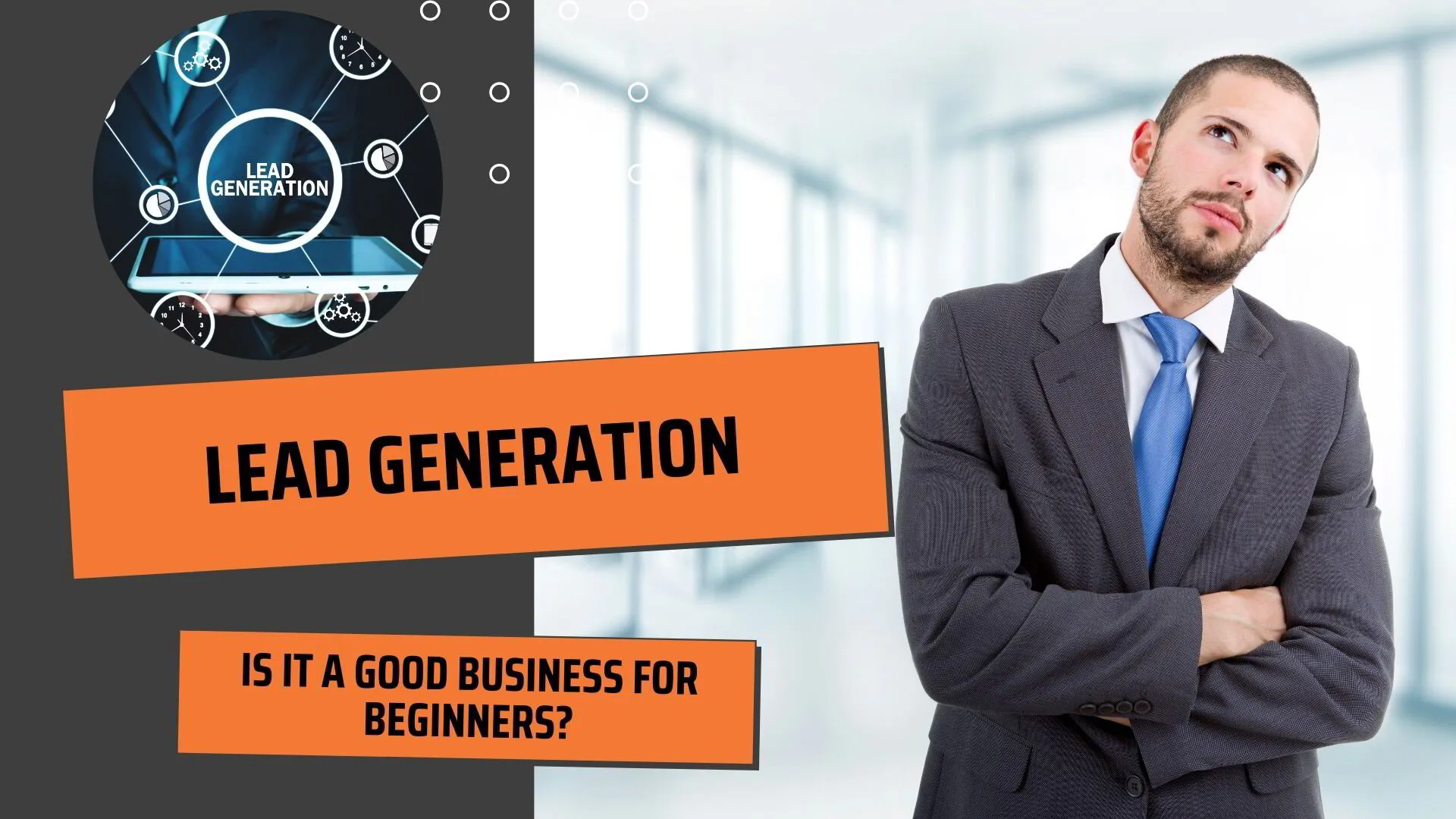 Is Lead generation actually a good business for beginners?
