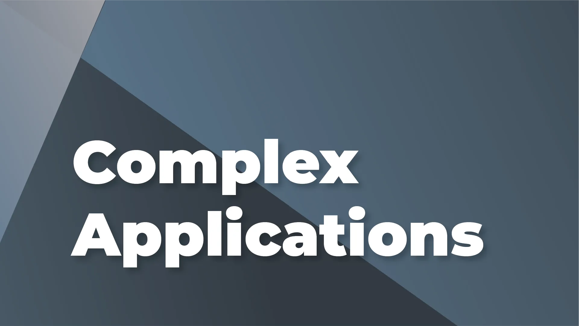 Five Coachable Steps For Building Complex Applications