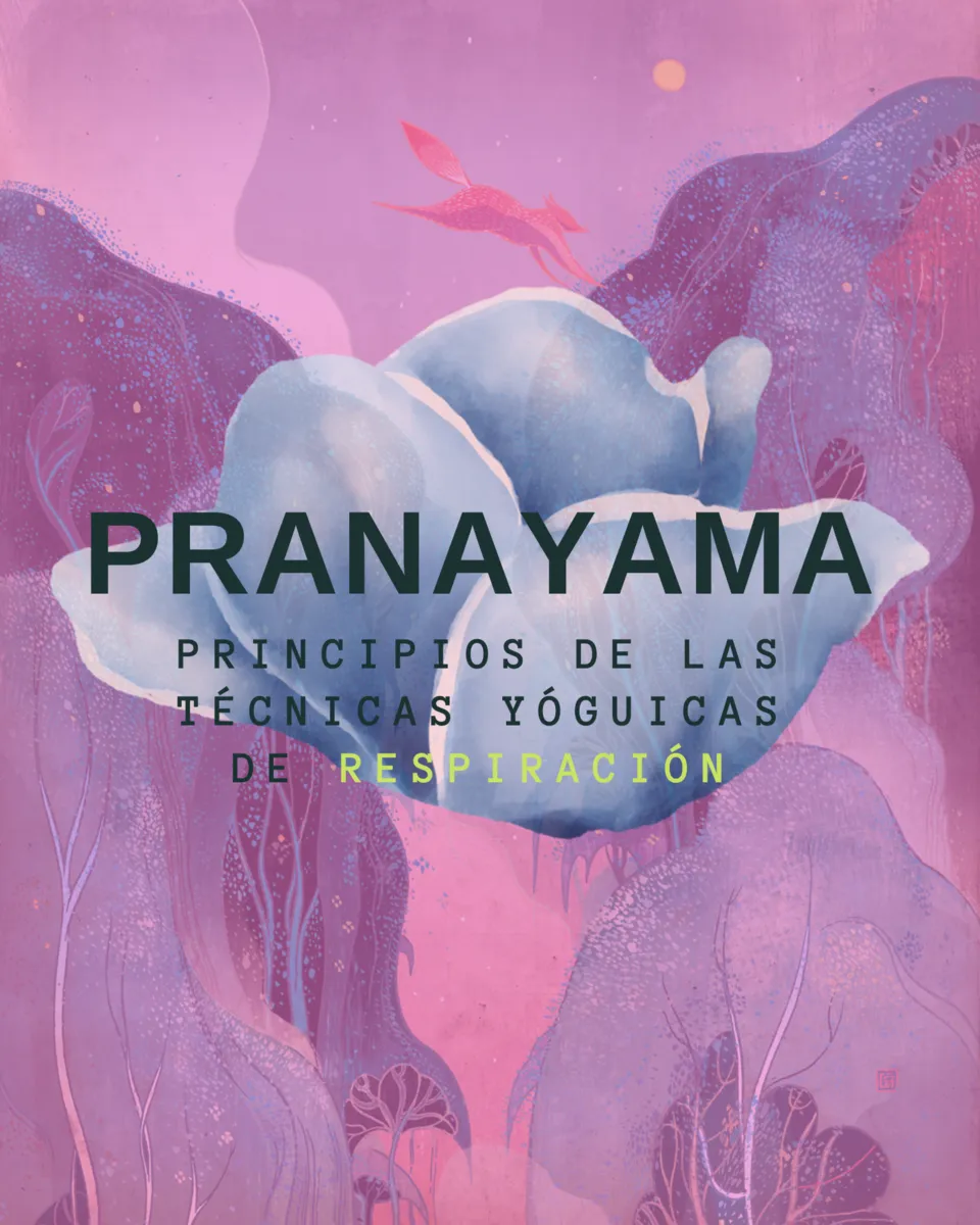 Pranayama: principios de las técnicas yóguicas de respiración