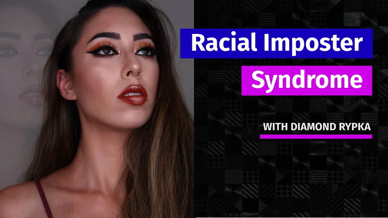 Racial Imposter Syndrome 