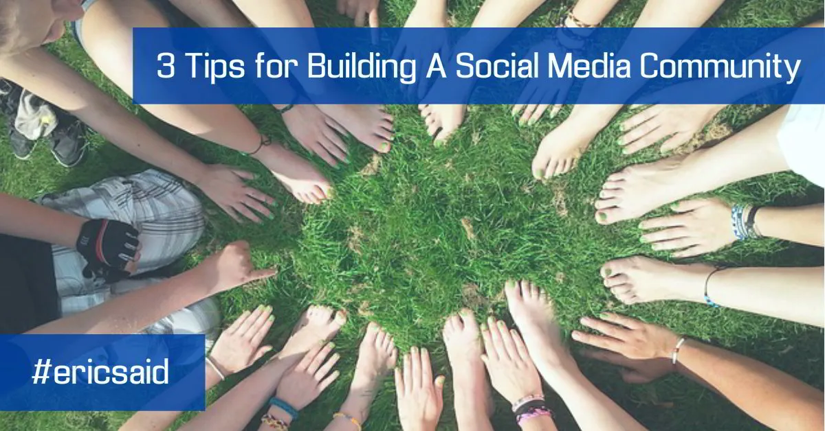 3 Tips for Building A Social Media Communities