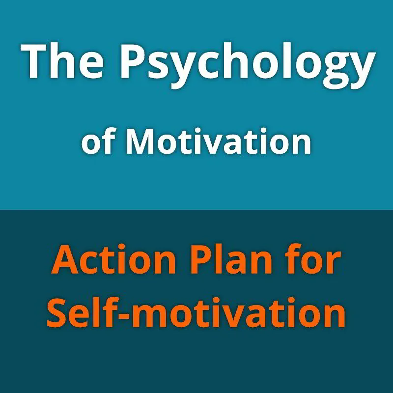 The Psychology of Motivation