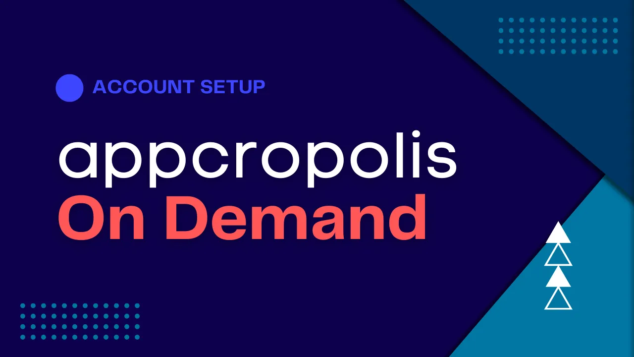 Appcropolis On Demand Account Setup
