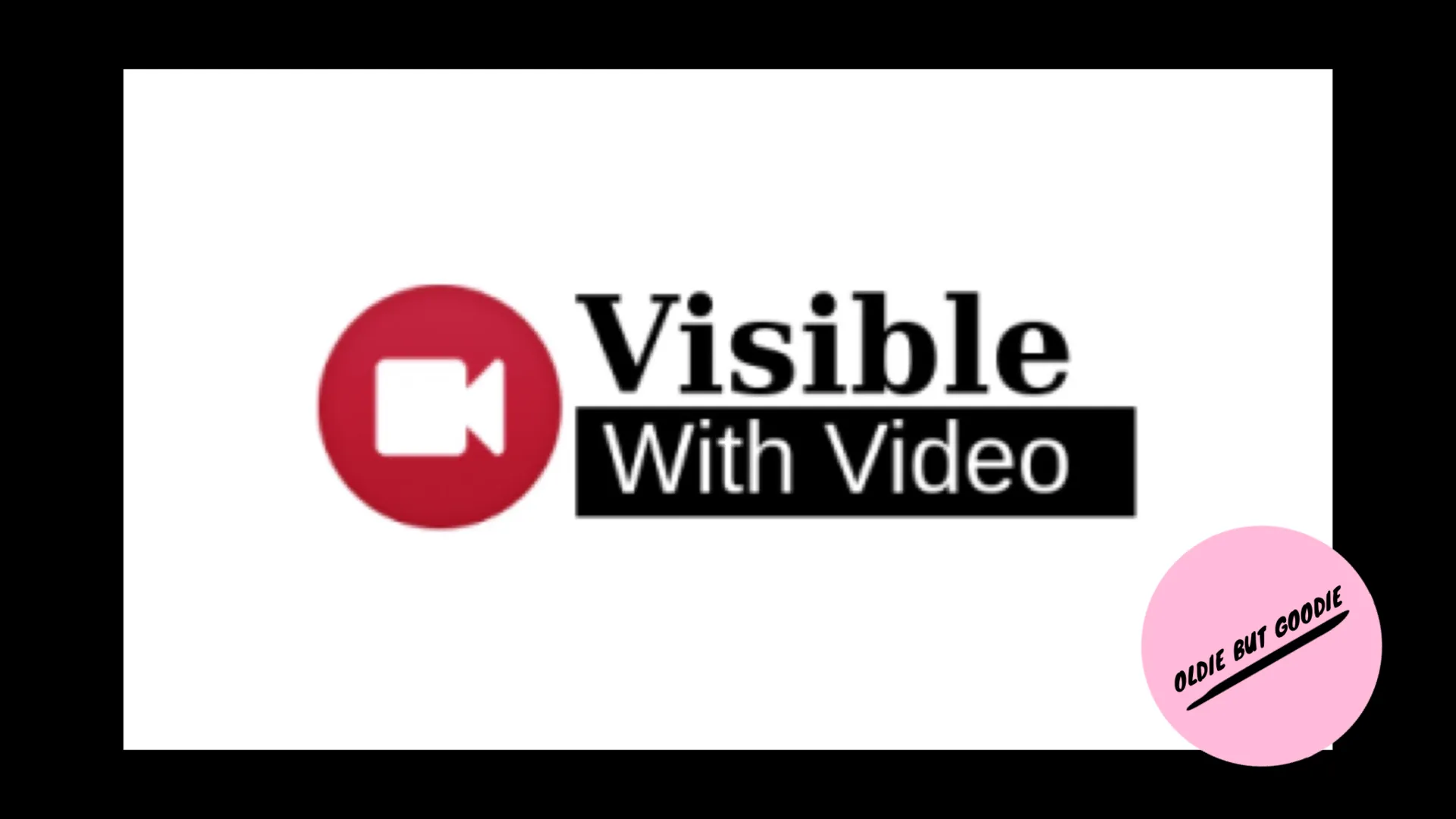 Visible With Video