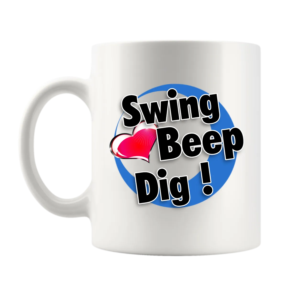 "Swing, Beep, Dig!" Mug - Inc FREE UK P&P