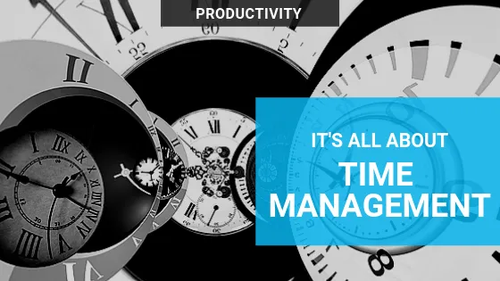 Increase Productivity by Managing Your Time Effectively 