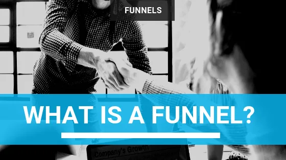 What the Heck is a Funnel, Anyway?