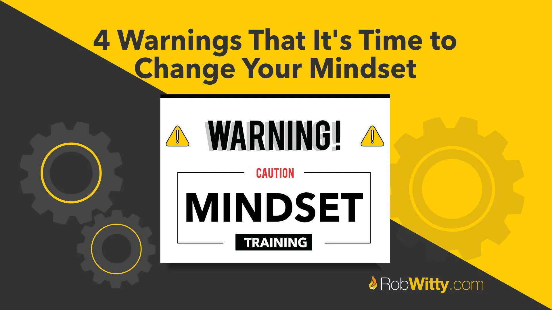 4 Warnings That It's Time to Change Your Mindset