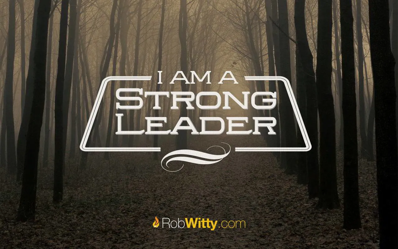 I Am A Strong Leader