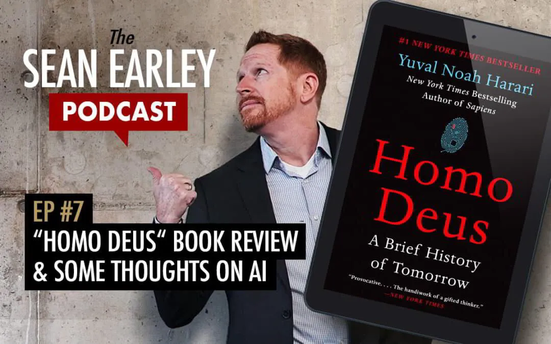 Episode #7 – Homo Deus by Yuval Noah Harari – Book Review