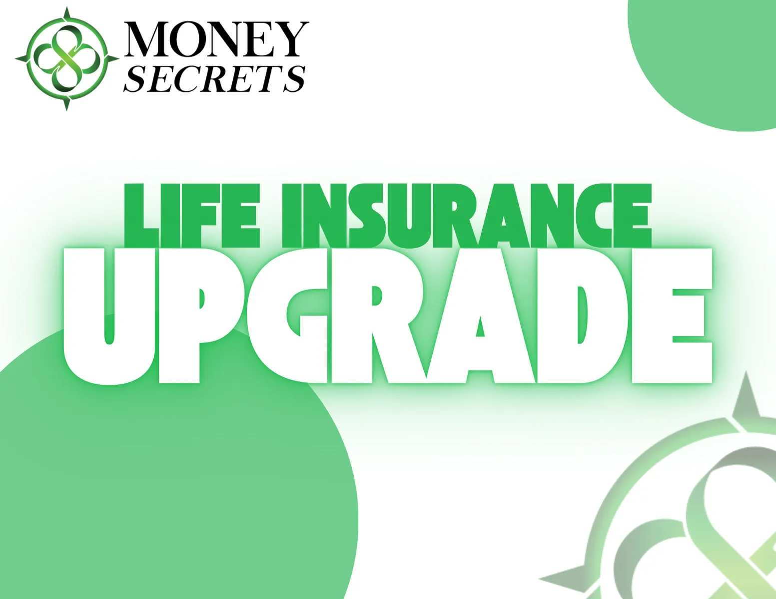 Upgrade Insurance Already Have Life Insurance? It Might Be Time for an Upgrade.