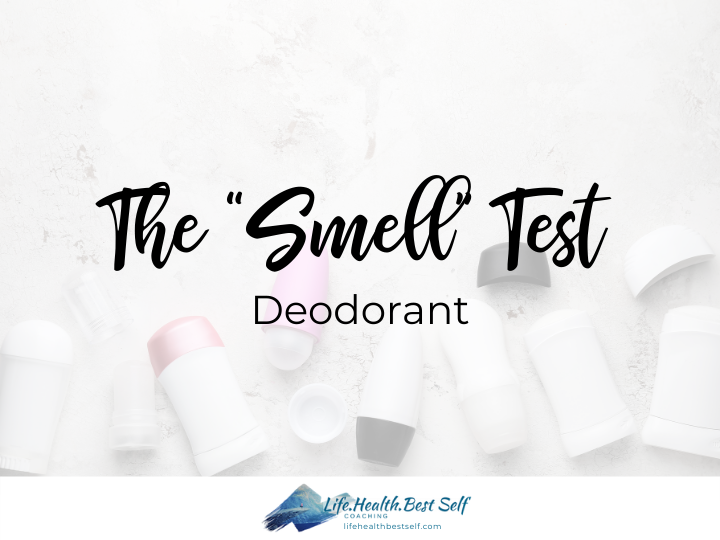 The “Smell” Test Deodorant