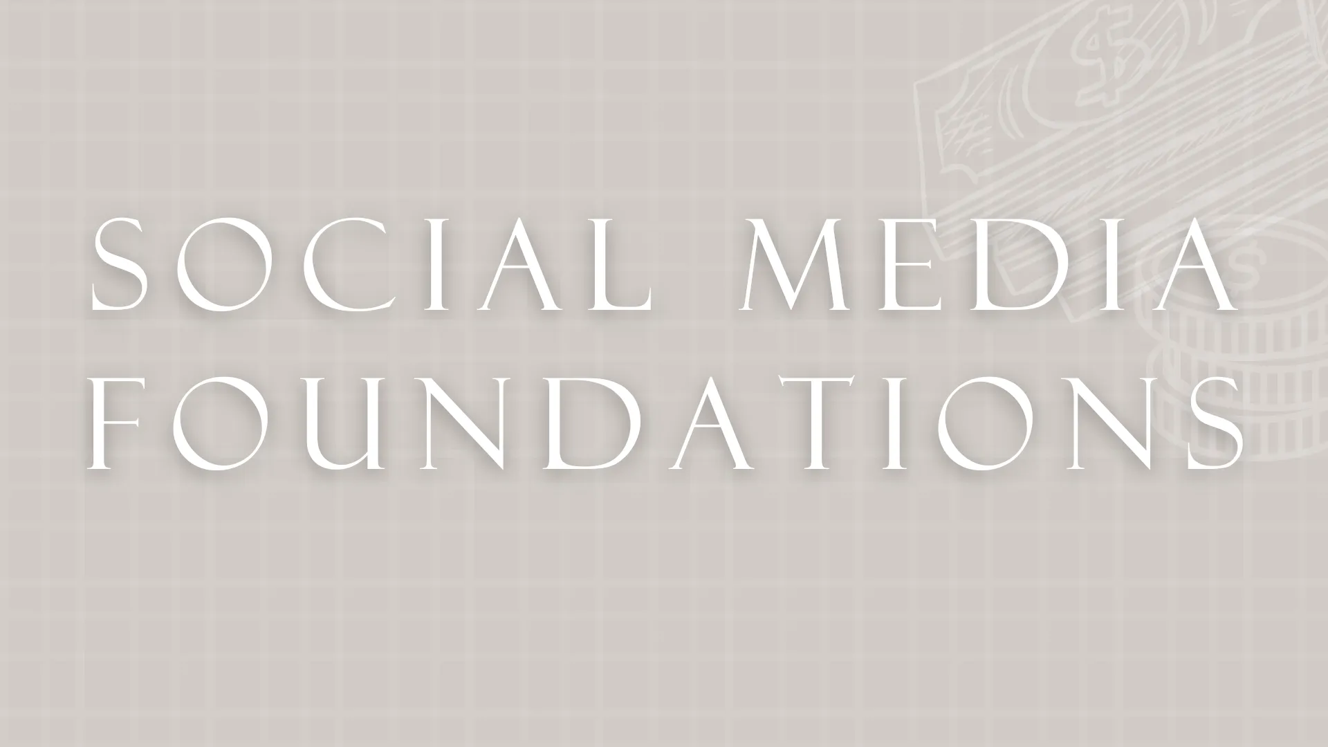 Social Media Foundations
