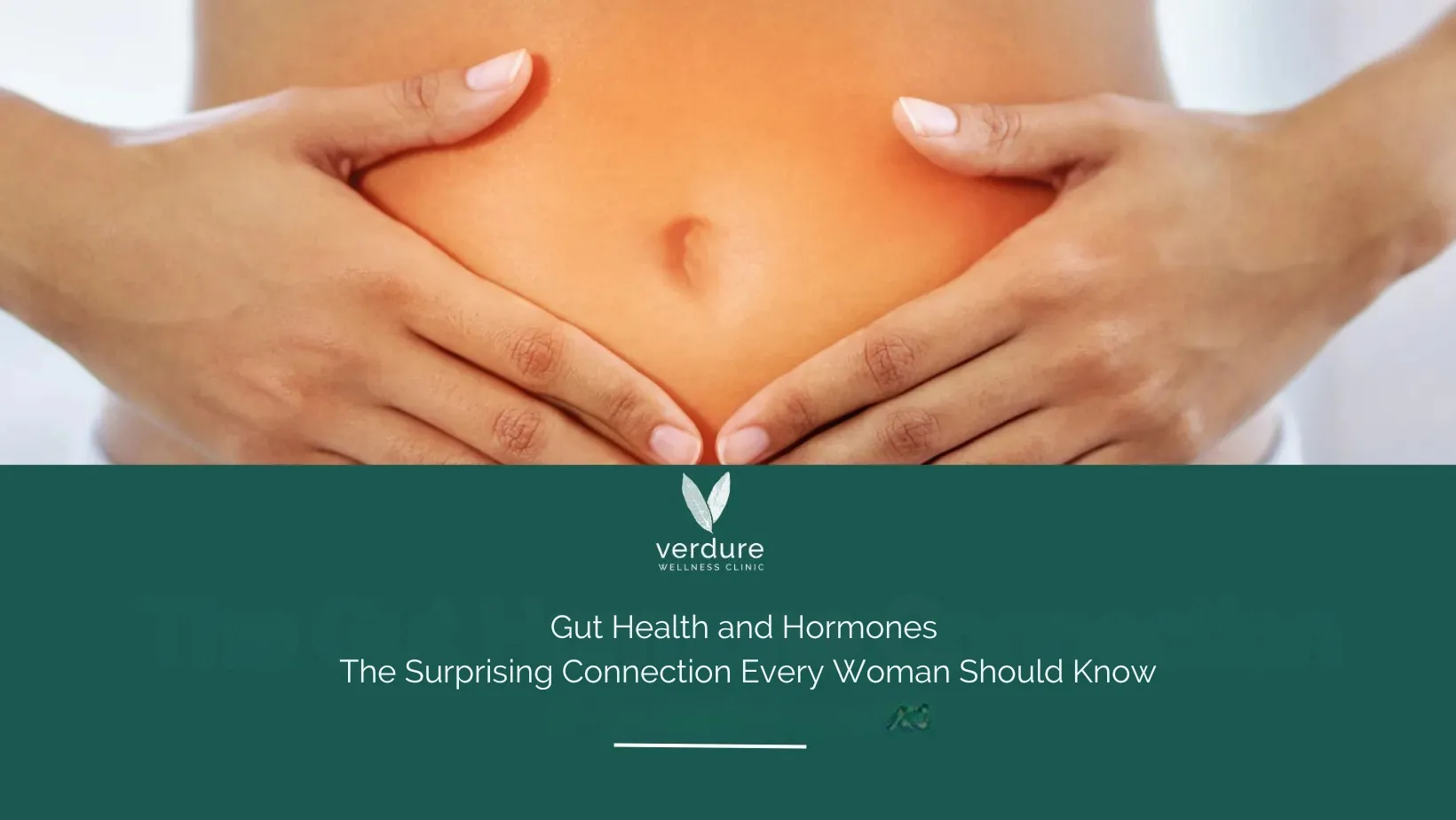 Gut Health and Hormones: The Surprising Connection Every Woman Should Know