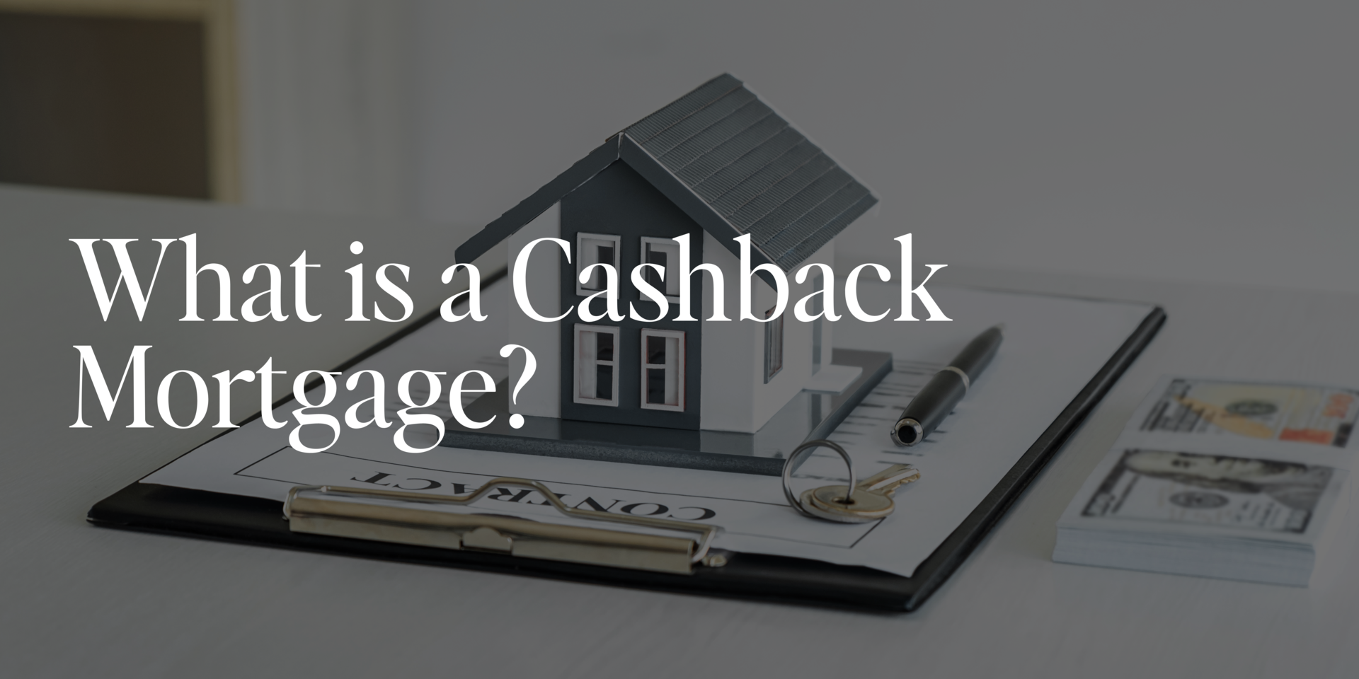 What is a Cashback Mortgage?