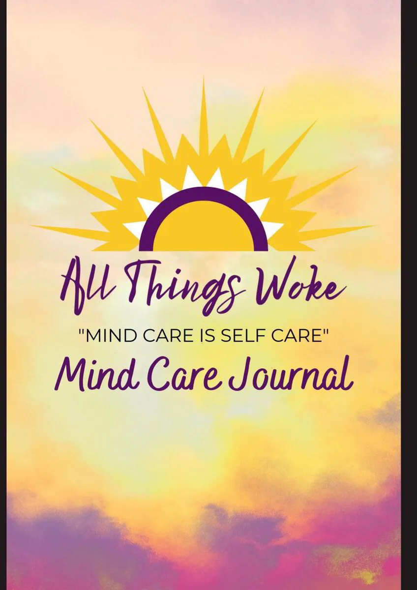 All Things Woke Mind-care Journal