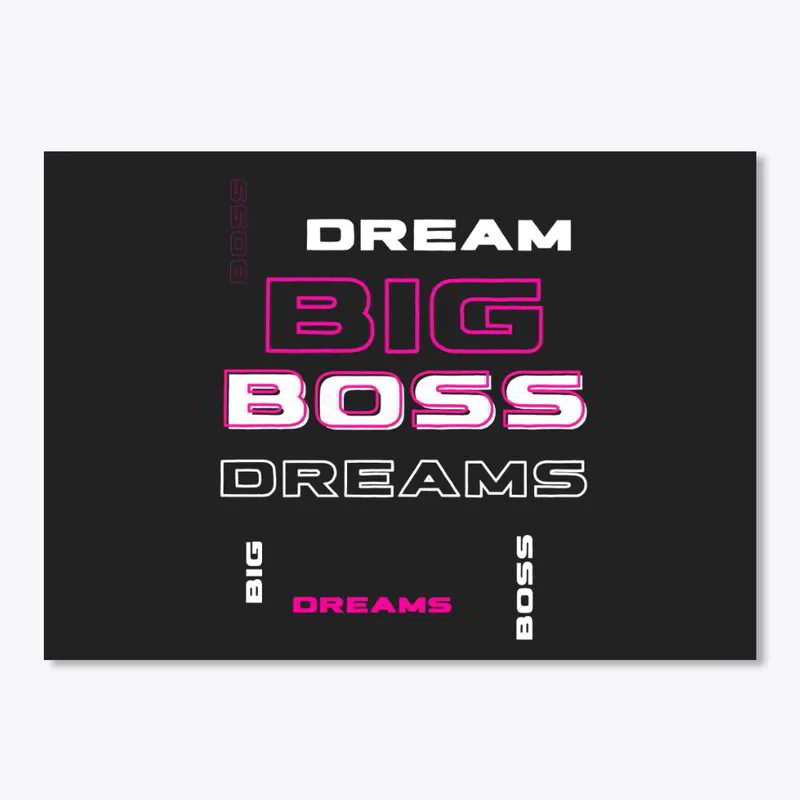 Dream Big Boss Dreams Sticker