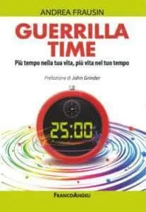 Guerrilla Time, più tempo nella tua vita, più vita nel tuo tempo