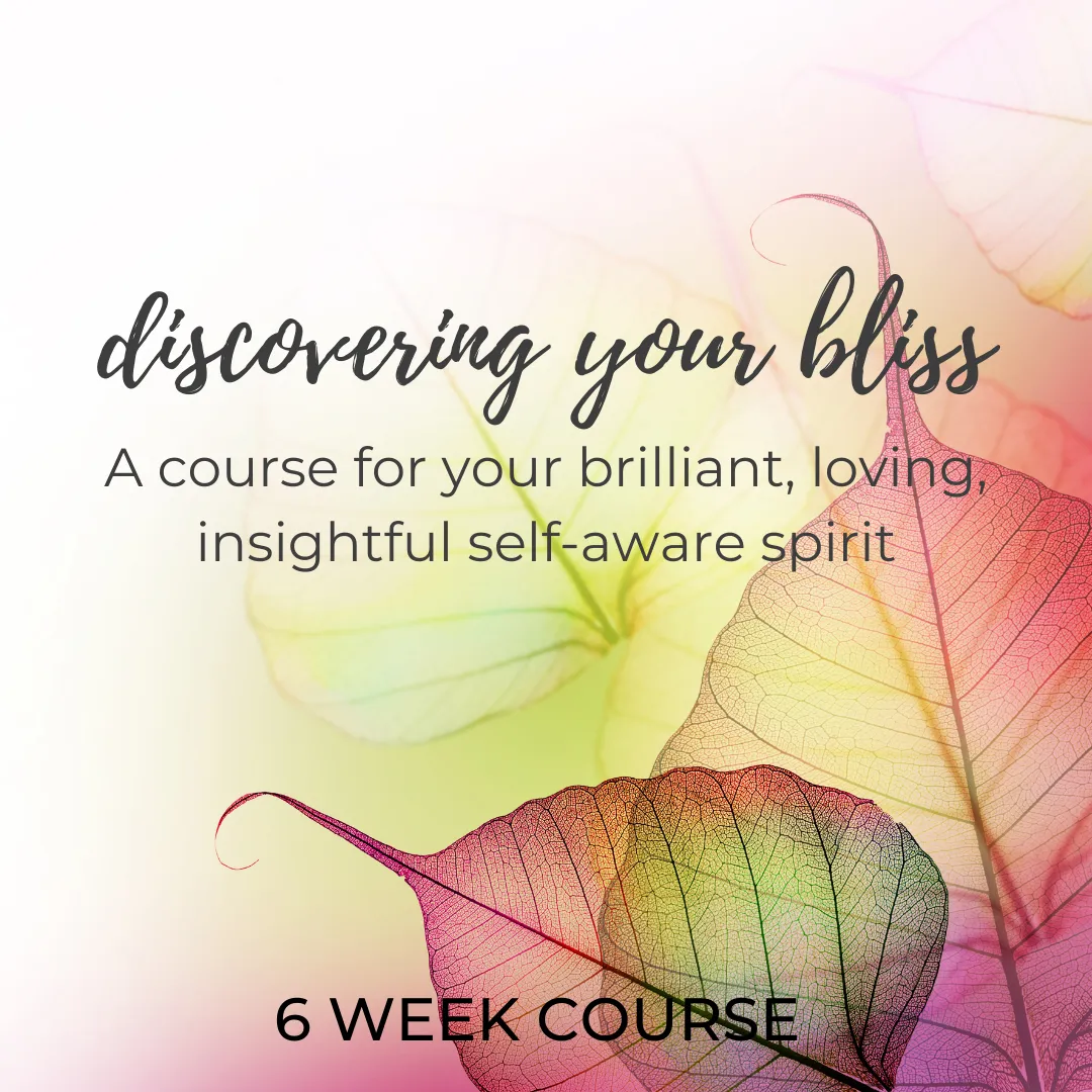 Discovering Your BLISS Course
