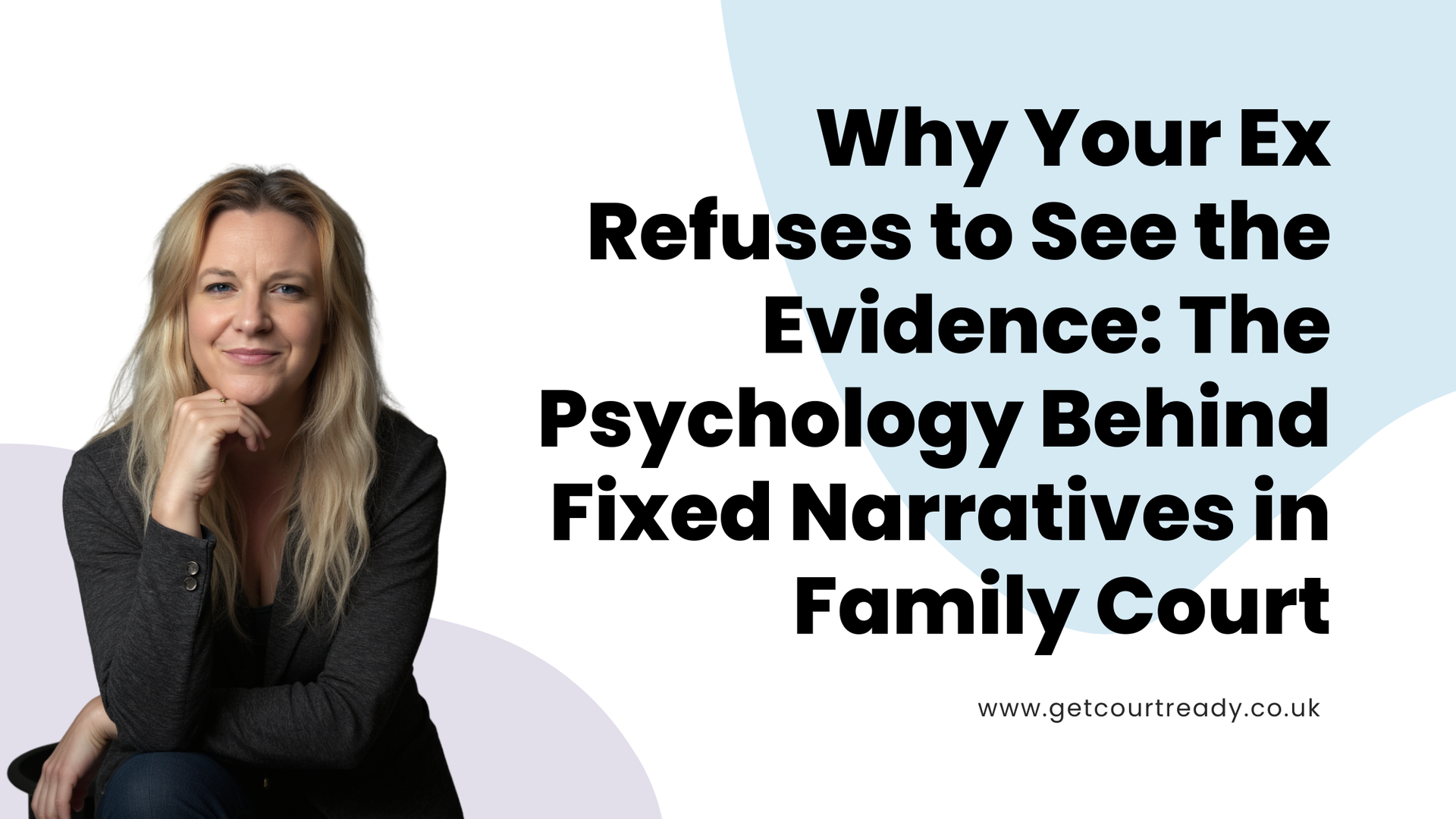Why Your Ex Refuses to See the Evidence: The Psychology Behind Fixed ...