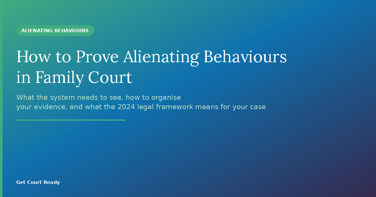 Strategies for Proving Parental Alienation in Family Court 2024
