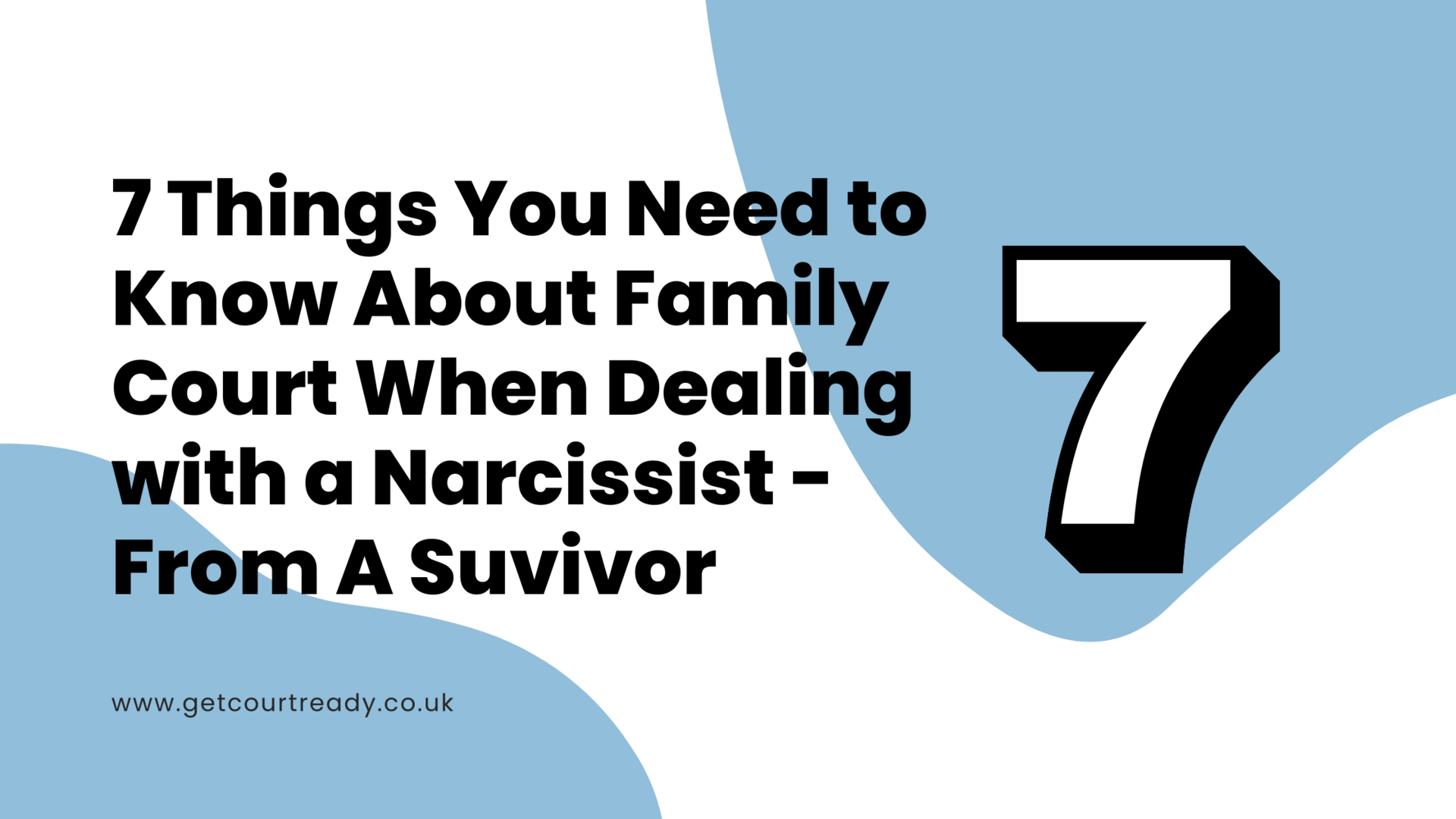 7 Things You Need to Know About Family Court When Dealing with a