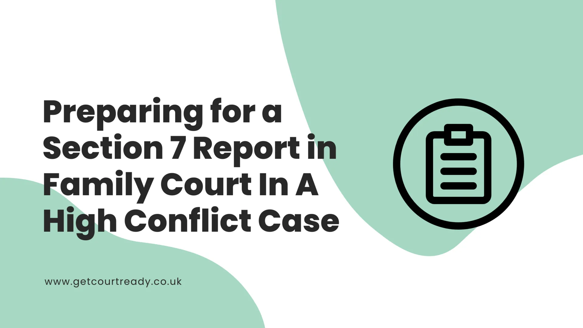 Preparing for a Section 7 Report in Family Court In A High Conflict Case