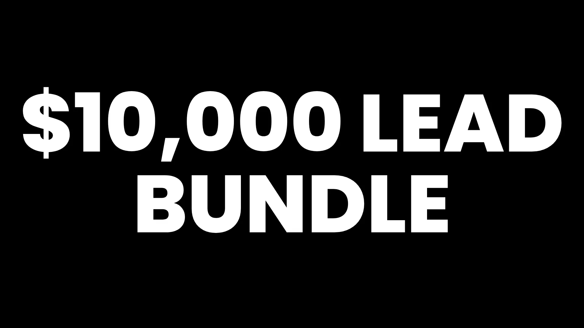 $10,000 Lead Bundle