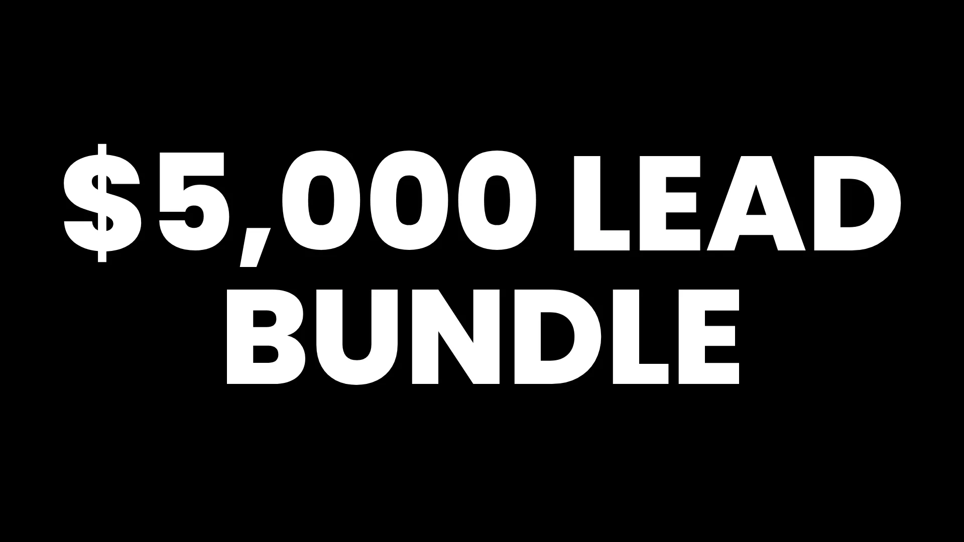 $5,000 Lead Bundle