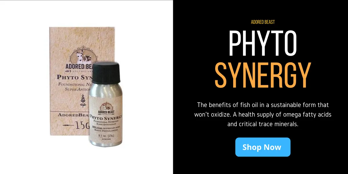Foundational Nutrition / Super-Antioxidant. Phyto Synergy 100% pure marine phytoplankton is complete nutrition that absorbs and resonates with the body’s synergistic process. When you incorporate it as part of your animal's daily food you are supporting their entire body, overall health, and longevity. Phytoplankton is a whole food, not a supplement!