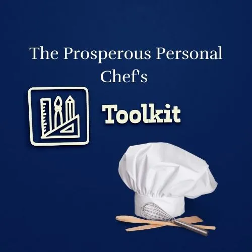 The Prosperous Personal Chef Toolkit 