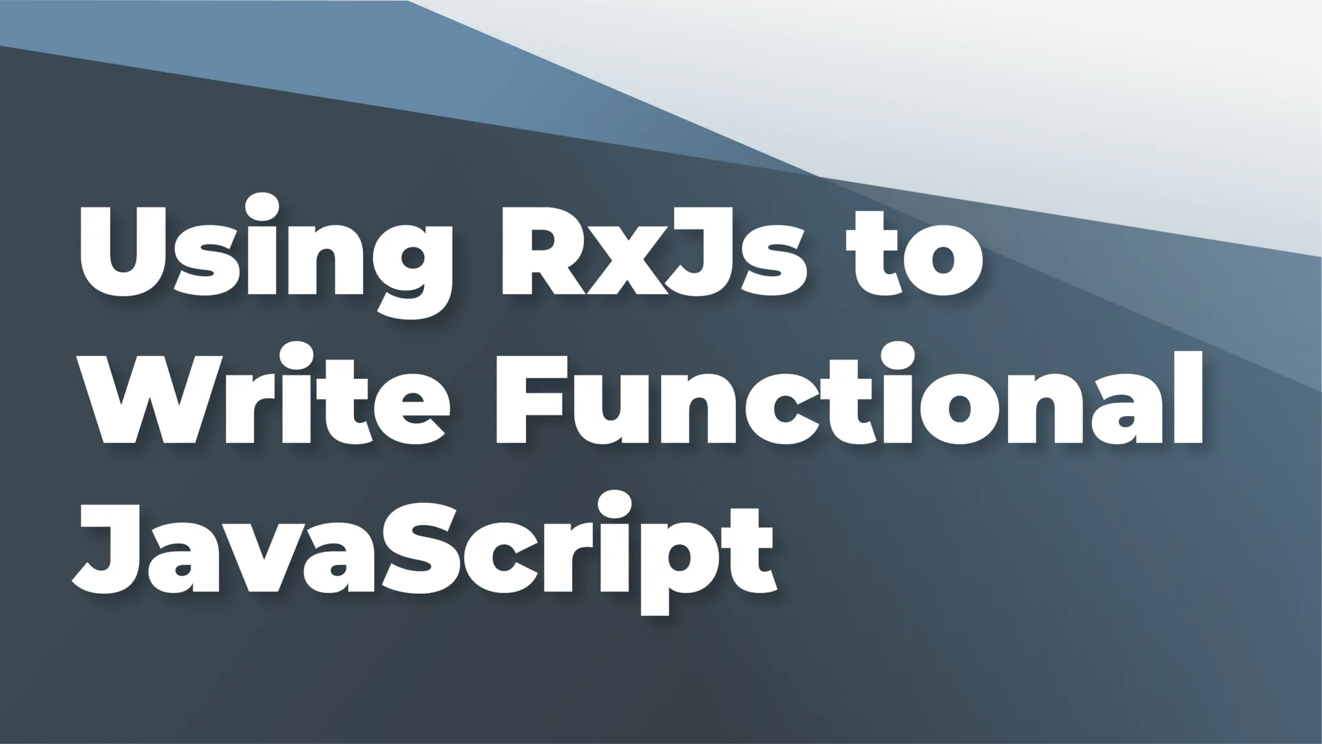 Using RxJs to Write Functional JavaScript