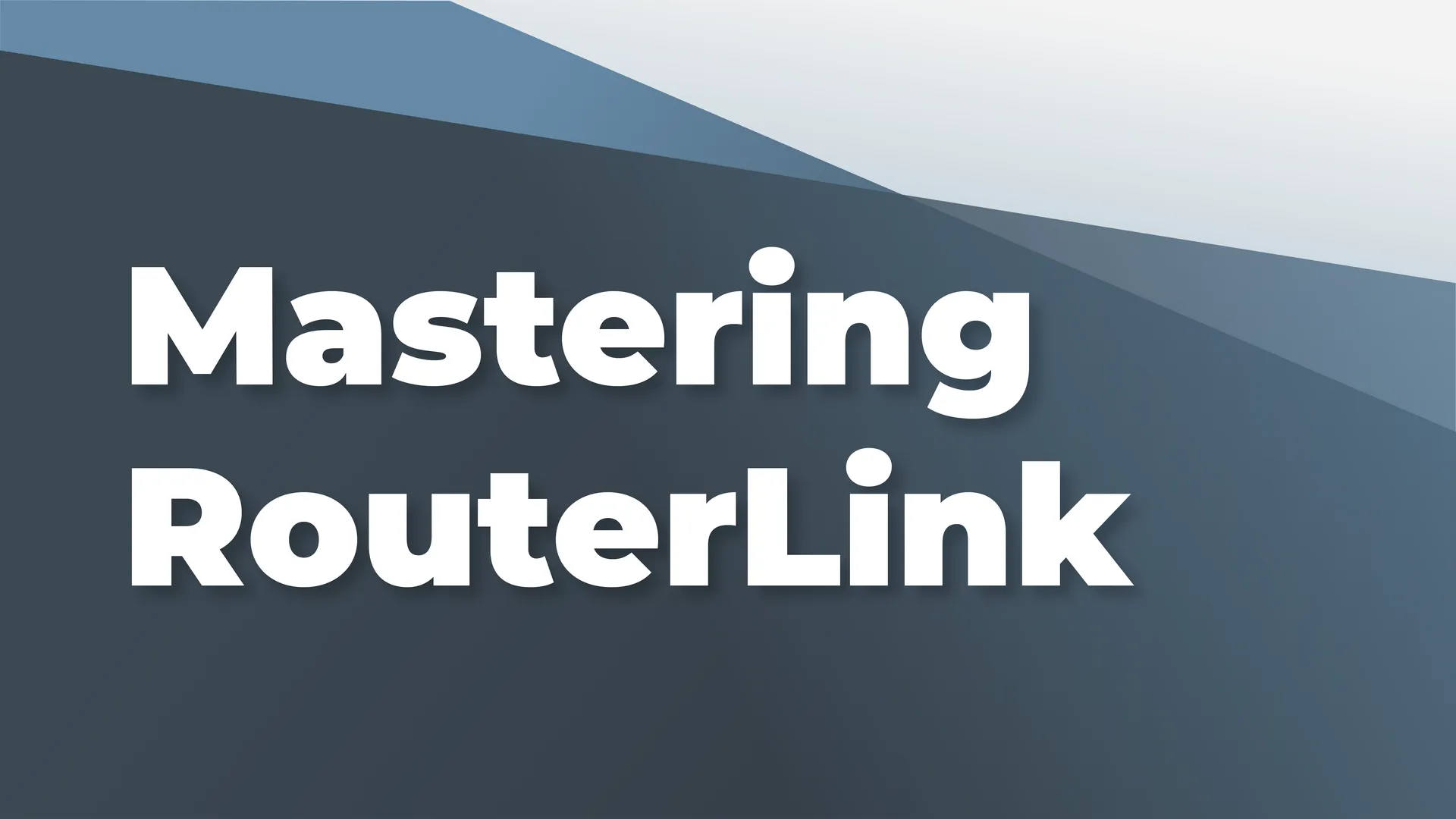 Mastering RouterLink