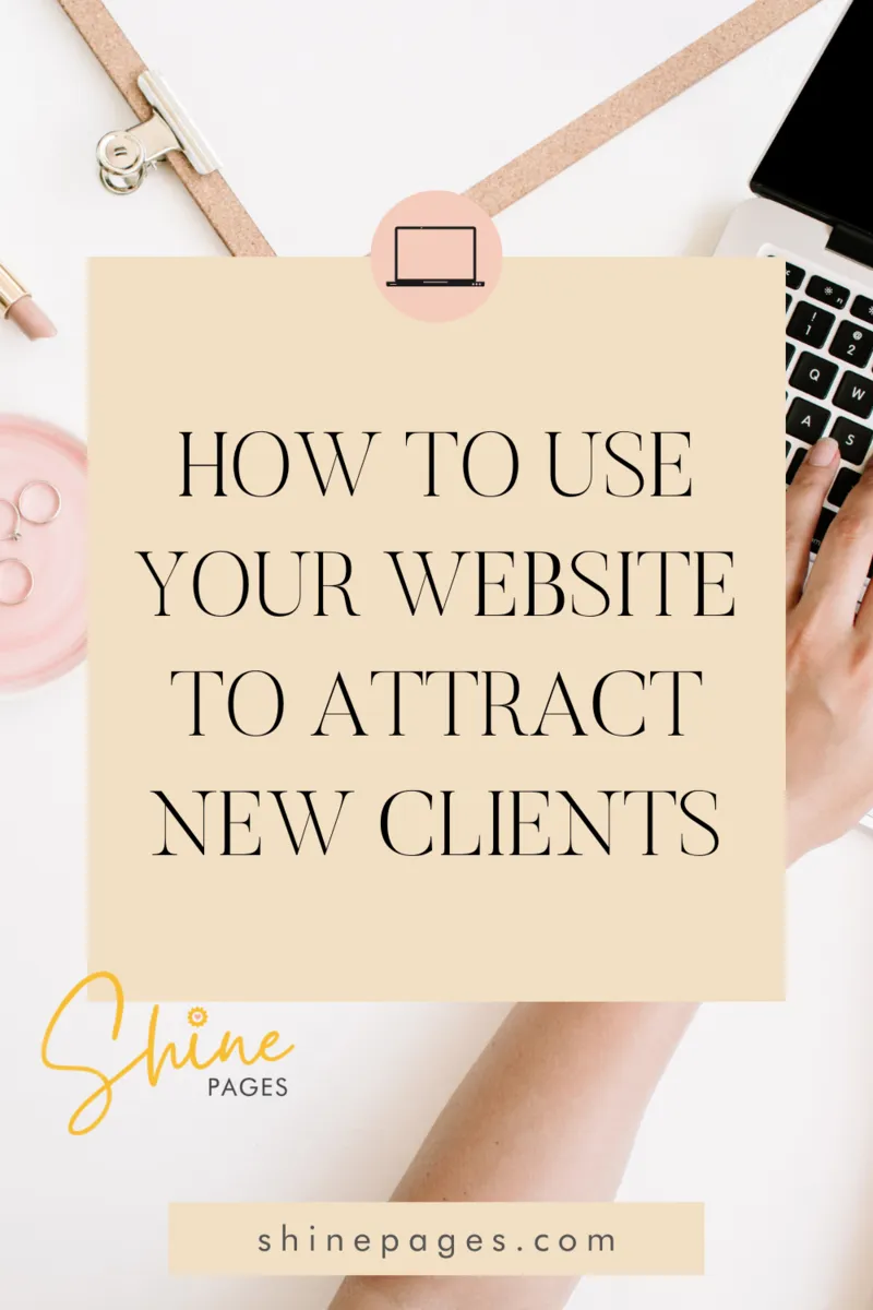 Attract New Clients With Your Website (7 Tips)
