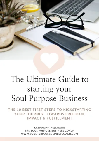FREE GUIDE to the first 10 steps to starting your Soul Purpose Business