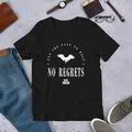 No Regrets Unisex T-Shirt