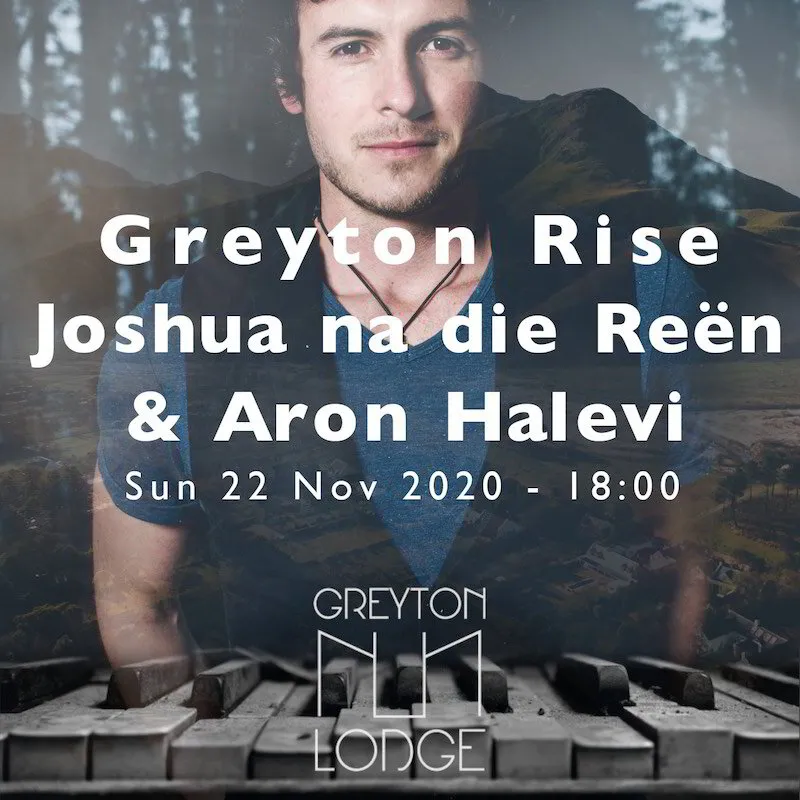 Sun 22 Nov ~ Greyton Rise ~ Joshua na die Reën  & Aron Halevi 18:00 