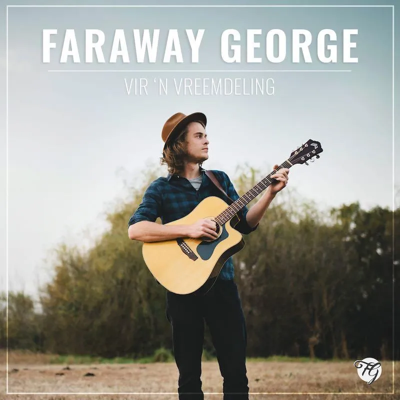 Faraway George - Vir 'n Vreemdeling