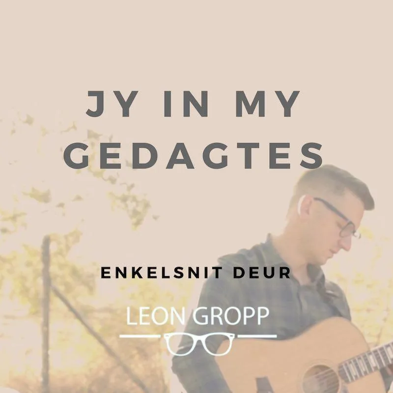Leon Gropp - Jy in my gedagtes (single)