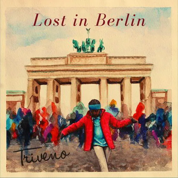 Triveno - Lost in Berlin (Single)