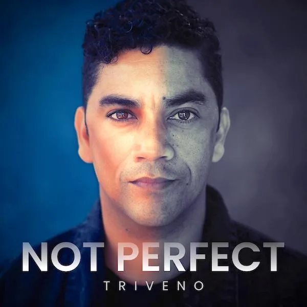 Triveno - Not Perfect (Digital Single)